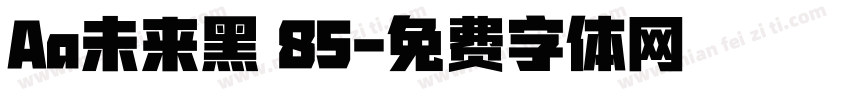 Aa未来黑 85字体转换